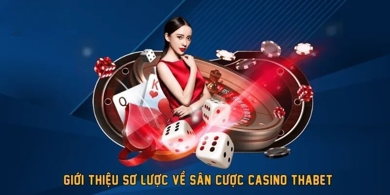 Casino THABET là thiên đường giải trí cực thu hút