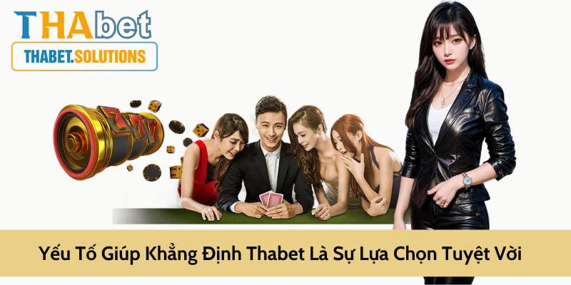 Yếu tố giúp khẳng định Thabet là sự lựa chọn chuẩn