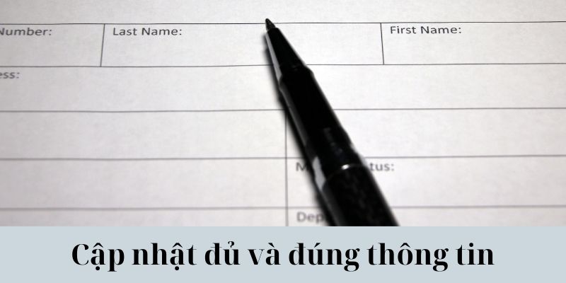 Cập nhật đủ và đúng thông tin để Thabet bảo vệ quyền lợi của bạn tối ưu nhất